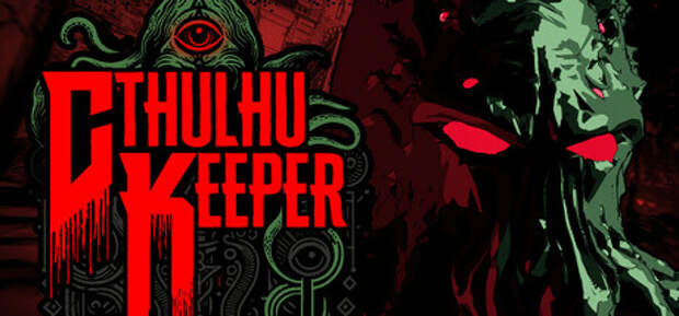 Анонс мрачной стратегии Cthulhu Keeper, вдохновлённой творчеством Лавкрафта