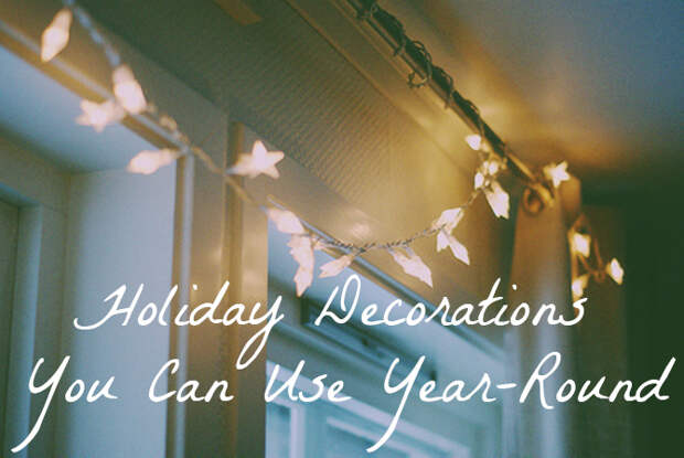 Holiday Decorations You Can Use Year-Round