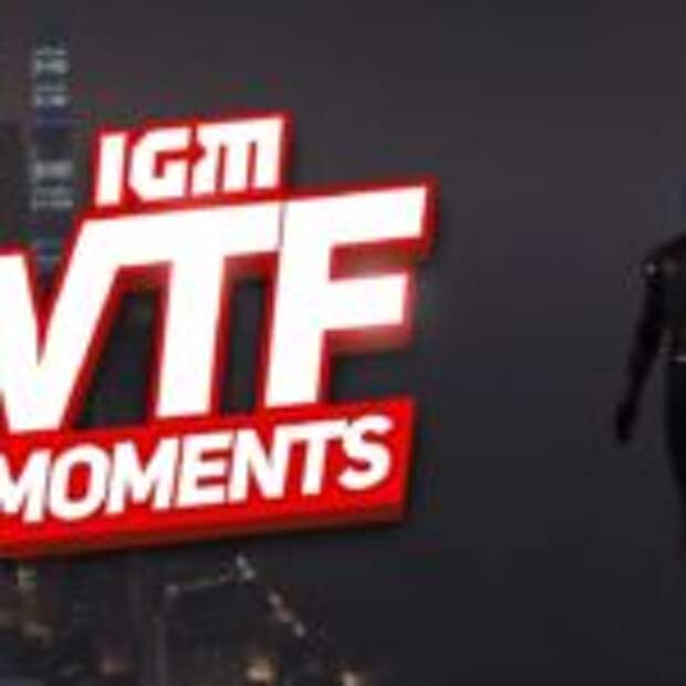 IGM WTF Moments #43  