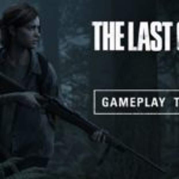 Гемплей The Last of Us 2  