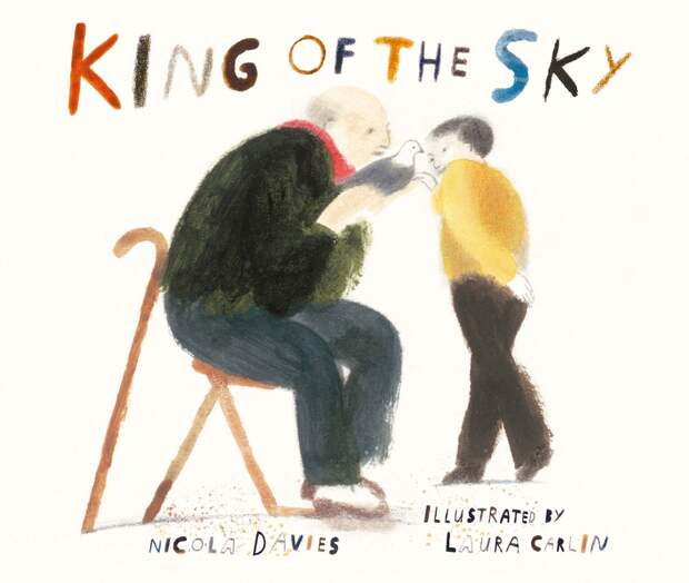 King of the Sky: A Lyrical Illustrated Fable of Belonging and the Meaning of Home