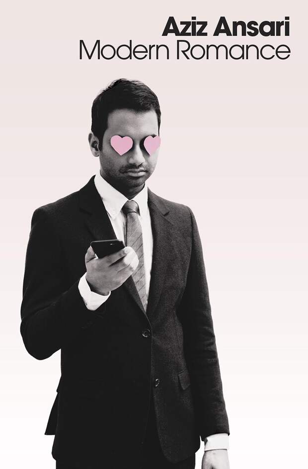 Modern Romance Aziz Ansari