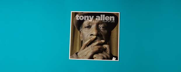 Tony Allen «Film of Life»