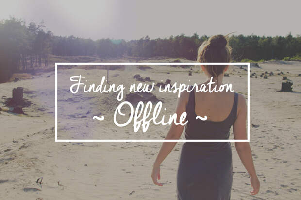 Finding New Inspiration Offline | Valerie Randomness.jpg