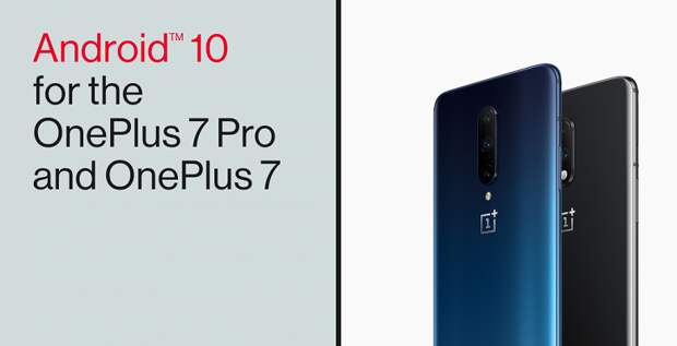 Смартфоны OnePlus 7 и 7 Pro начали получать стабильную Android 10