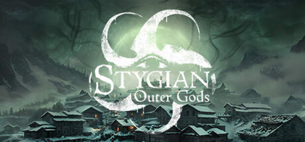 Анонс хоррора Stygian: Outer Gods в духе вселенной Лавкрафта