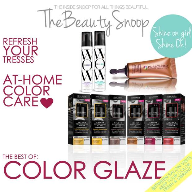 Best color glazes, color refreshers to keep hair color vibrant between salon visits Color WOW, John Frieda, Pureology color refreshing products