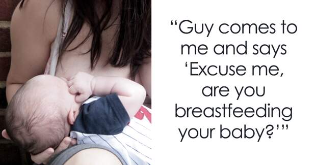 Man Tells Woman Not To Breastfeed In Public, Doesn’t Expect A Reaction Like This