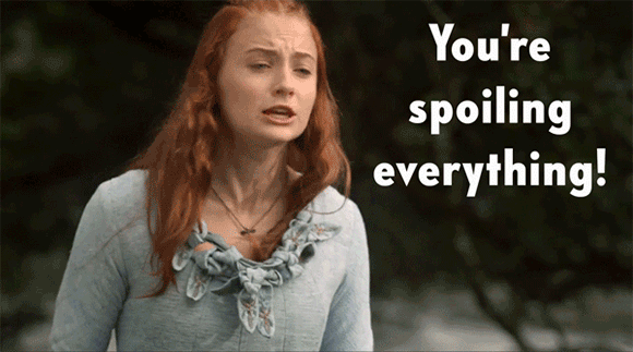 I'm warning you now, if you're not caught up on Game of Thrones, this post will have spoilers in it, so please don't shout at me.